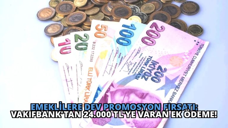 Emeklilere Dev Promosyon Fırsatı: VakıfBank’tan 24.000 TL’ye Varan Ek Ödeme!