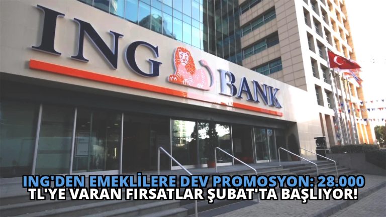 ING’den Emeklilere Dev Promosyon: 28.000 TL’ye Varan Fırsatlar Şubat’ta Başlıyor!