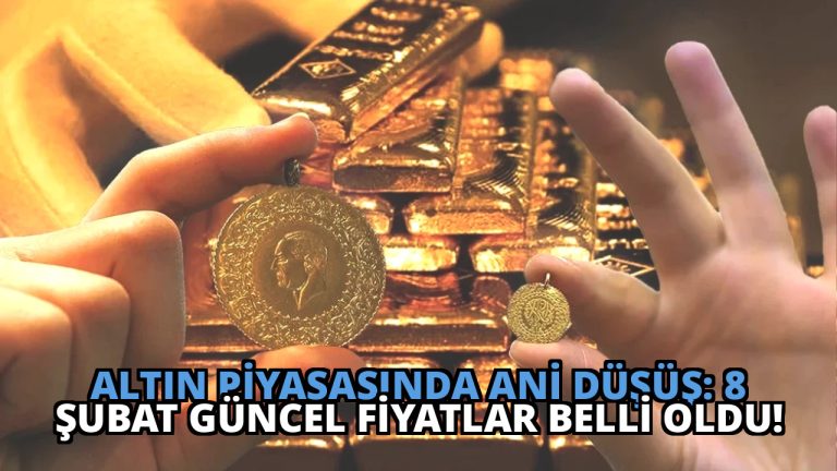 Altın Piyasasında Ani Düşüş: 8 Şubat Güncel Fiyatlar Belli Oldu!