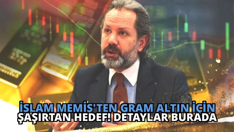 İslam Memiş’ten Gram Altın İçin Şaşırtan Hedef! Detaylar Burada