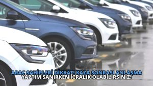 Araç Sahipleri Dikkat! Kaza Sonrası Anlaşma Yaptım Sanırken İcralık Olabilirsiniz!