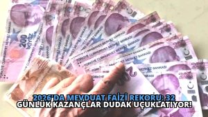 2026’da Mevduat Faizi Rekoru: 32 Günlük Kazançlar Dudak Uçuklatıyor!