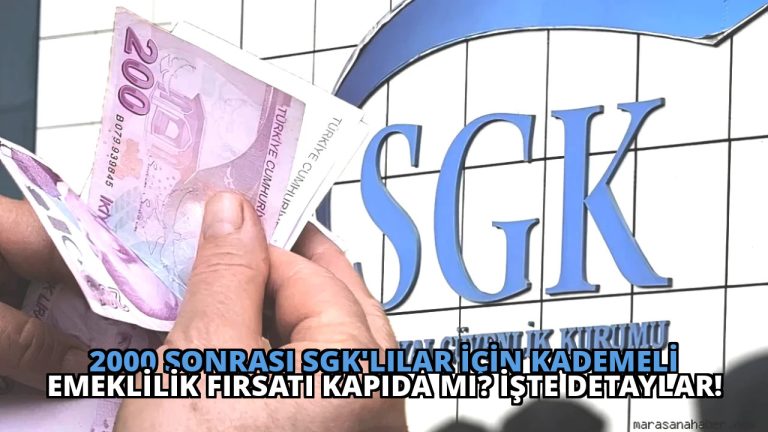 2000 Sonrası SGK’lılar İçin Kademeli Emeklilik Fırsatı Kapıda mı? İşte Detaylar!