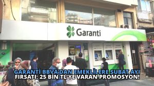 Garanti BBVA’dan Emeklilere Şubat Ayı Fırsatı: 25 Bin TL’ye Varan Promosyon!