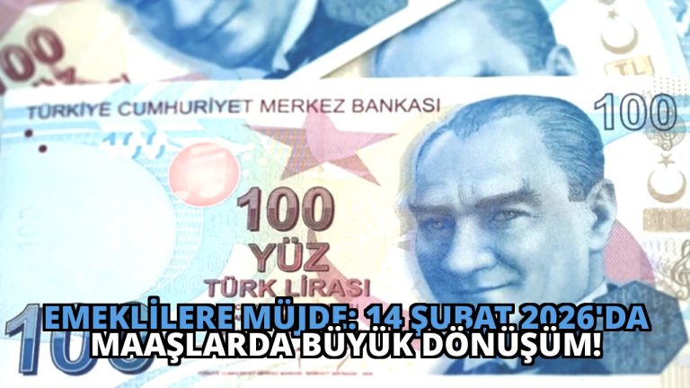 Emeklilere Müjde: 14 Şubat 2026’da Maaşlarda Büyük Dönüşüm!